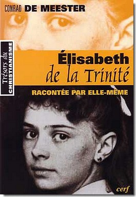 ELISABETH DE LA TRINITE RACONTEE PAR ELLE-MEME