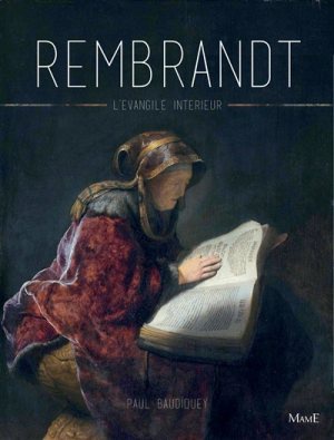 REMBRANDT, L'EVANGILE INTERIEUR