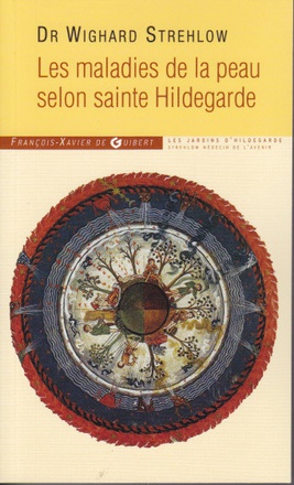 LES MALADIES DE LA PEAU SELON SAINTE HILDEGARDE