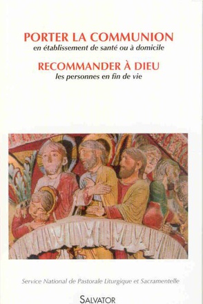 PORTER LA COMMUNION / RECOMMANDER A DIEU