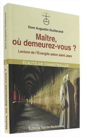 MAITRE, OU DEMEUREZ-VOUS ? - LECTURE DE LAEVANGILE SELON SAINT JEAN