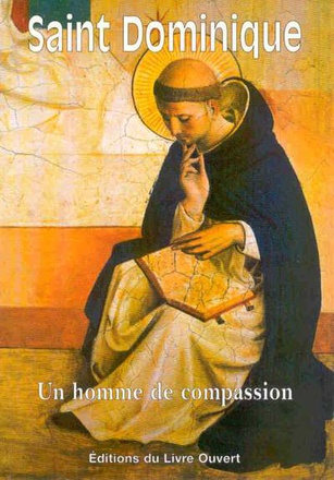 SAINT DOMINIQUE - UN HOMME DE COMPASSION