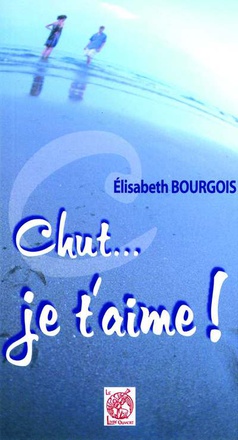 CHUT... JE T'AIME !