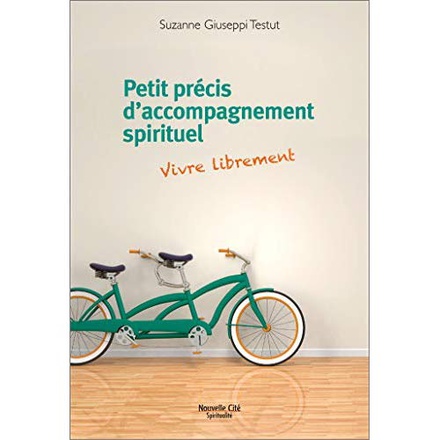 PETIT PRECIS D'ACCOMPAGNEMENT SPIRITUEL - VIVRE LIBREMENT
