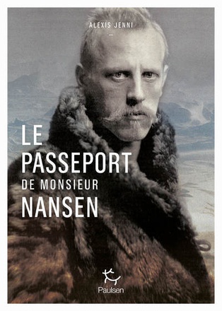 LE PASSEPORT DE MONSIEUR NANSEN