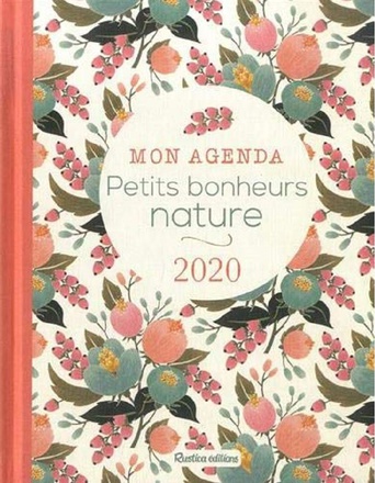 MON AGENDA PETITS BONHEURS NATURE 2020