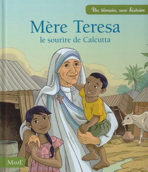 MERE TERESA, LE SOURIRE DE CALCUTTA