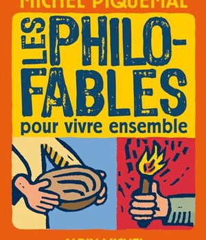 LES PHILO-FABLES POUR VIVRE ENSEMBLE