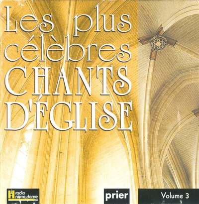 LES PLUS CELEBRES CHANTS D'EGLISE VOL. 3 - AUDIO
