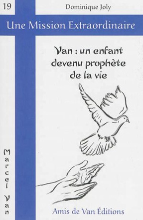 VAN : UN ENFANT DEVENU PROPHETE DE LA VIE