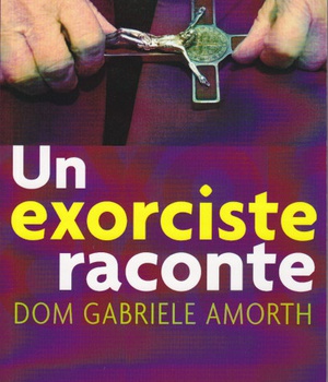 UN EXORCISTE RACONTE