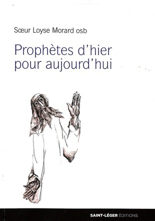 PROPHETES D'HIER POUR AUJOURD'HUI