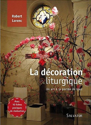 DECORATION LITURGIQUE, UN ART A LA PORTEE DE TOUS