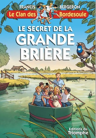 LE CLAN DES BORDESOULE - T36 - LE SECRET DE LA GRANDE BRIERE