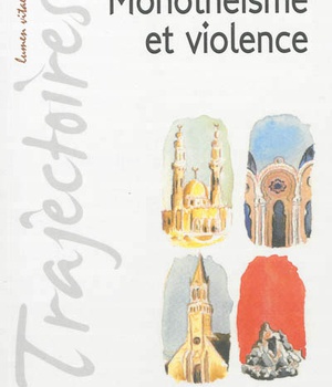 MONOTHÉISME ET VIOLENCE