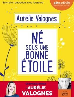 NE SOUS UNE BONNE ETOILE - LIVRE AUDIO 1 CD MP3 - SUIVI D'UN ENTRETIEN AVEC L'AUTEURE