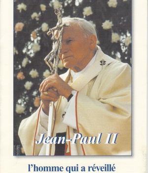 JEAN-PAUL II L'HOMME QUI A REVEILLE LE MONDE (LE 21)