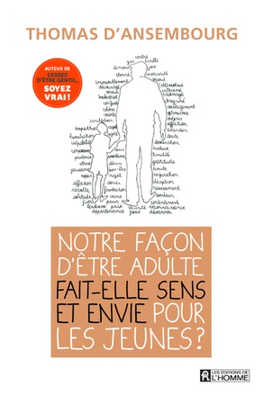 NOTRE FACON D'ETRE ADULTE FAIT-ELLE SENS ET ENVIE POUR LES JEUNES ?