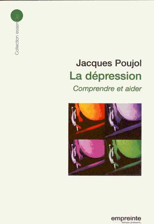 LA DEPRESSION, COMPRENDRE ET AIDER (ED 2008)