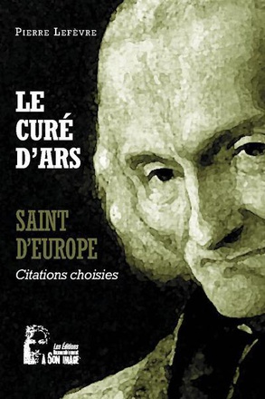 LE CURE D'ARS - SAINT D'EUROPE - L5062 - CITATIONS CHOISIES