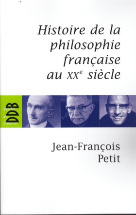 HISTOIRE DE LA PHILOSOPHIE FRANCAISE AU XXE SIECLE
