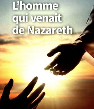 L'HOMME QUI VENAIT DE NAZARETH