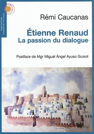 ETIENNE RENAUD, LA PASSION DU DIALOGUE