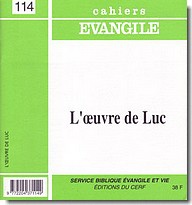 CAHIERS EVANGILE NO 114. L'OEUVRE DE LUC