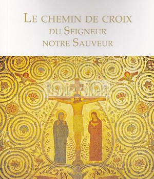 LE CHEMIN DE CROIX DU SEIGNEUR NOTRE SAUVEUR