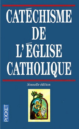 CATECHISME DE L EGLISE CATHOLIQUE