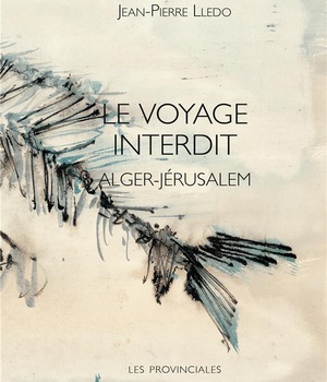LE VOYAGE INTERDIT ALGER-JERUSALEM