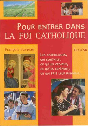 POUR ENTRER DANS LA FOI CATHOLIQUE