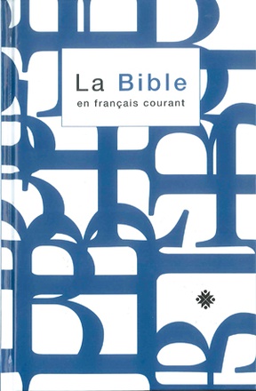 BIBLE EN FRANCAIS COURANT SANS DEUTEROCANONIQUES AVEC NOTES