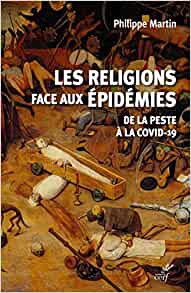 LES RELIGIONS FACE AUX EPIDEMIES - DE LA PESTE A LA COVID-19