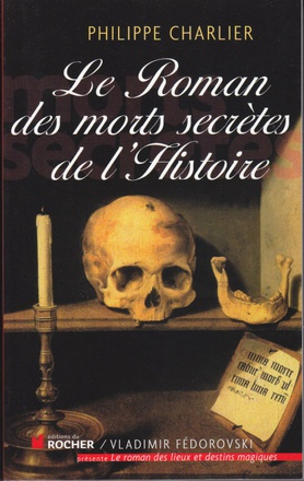 LE ROMAN DES MORTS SECRETES DE L'HISTOIRE