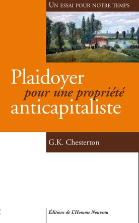 PLAIDOYER POUR UNE PROPRIETE ANTICAPITALISTE - UN ESSAI POUR NOTRE TEMPS