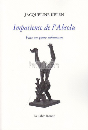 IMPATIENCE DE L'ABSOLU - FACE AU GENRE INHUMAIN