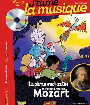 LA PLUME ENCHANTEE DE WOLFGANG AMADEUS MOZART - COMMENT FAIRE DECOUVRIR LA MUSIQUE CLASSIQUE AUX ENF
