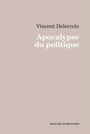 APOCALYPSE DU POLITIQUE