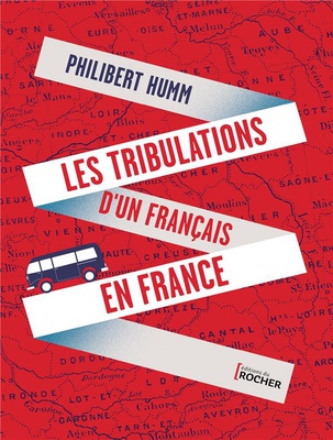 LES TRIBULATIONS D'UN FRANCAIS EN FRANCE