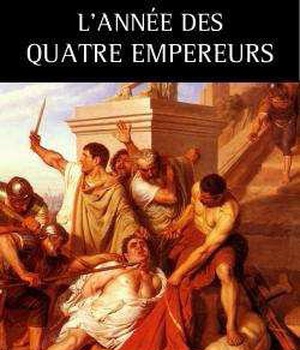 L'ANNEE DES QUATRE EMPEREURS