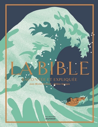LA BIBLE RACONTEE ET EXPLIQUEE