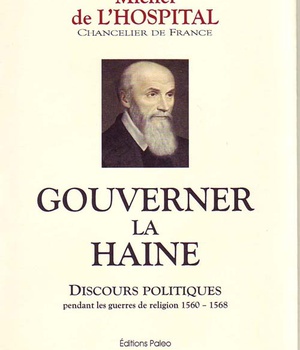 GOUVERNER LA HAINE. DISCOURS POLITIQUES (1560-1568)