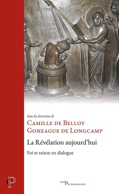 LA REVELATION AUJOURD'HUI - FOI ET RAISON EN DIALOGUE