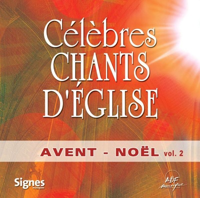 CELEBRES CHANTS D'EGLISE AVENT - NOEL VOL. 2 - AUDIO