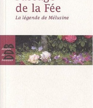 PASSAGE DE LA FEE - LA LEGENDE DE MELUSINE