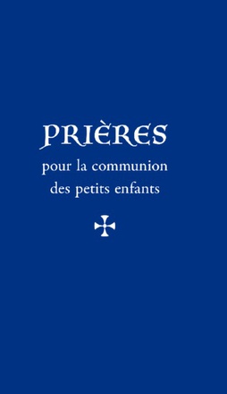 PRIERES POUR LA COMMUNION DES PETITS ENFANTS