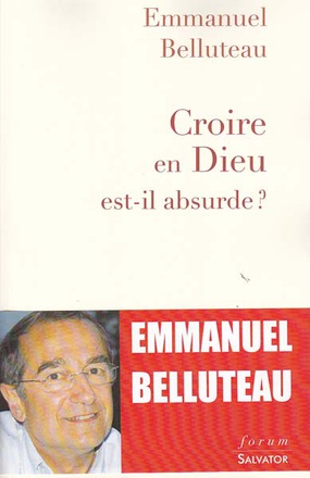CROIRE EN DIEU EST-IL ABSURDE?