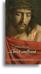 PRIERES DES SAINTS AU CHRIST SOUFFRANT