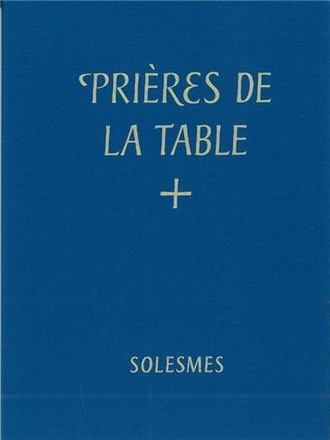 PRIERE DE LA TABLE BENEDICTIONES MENSAE
